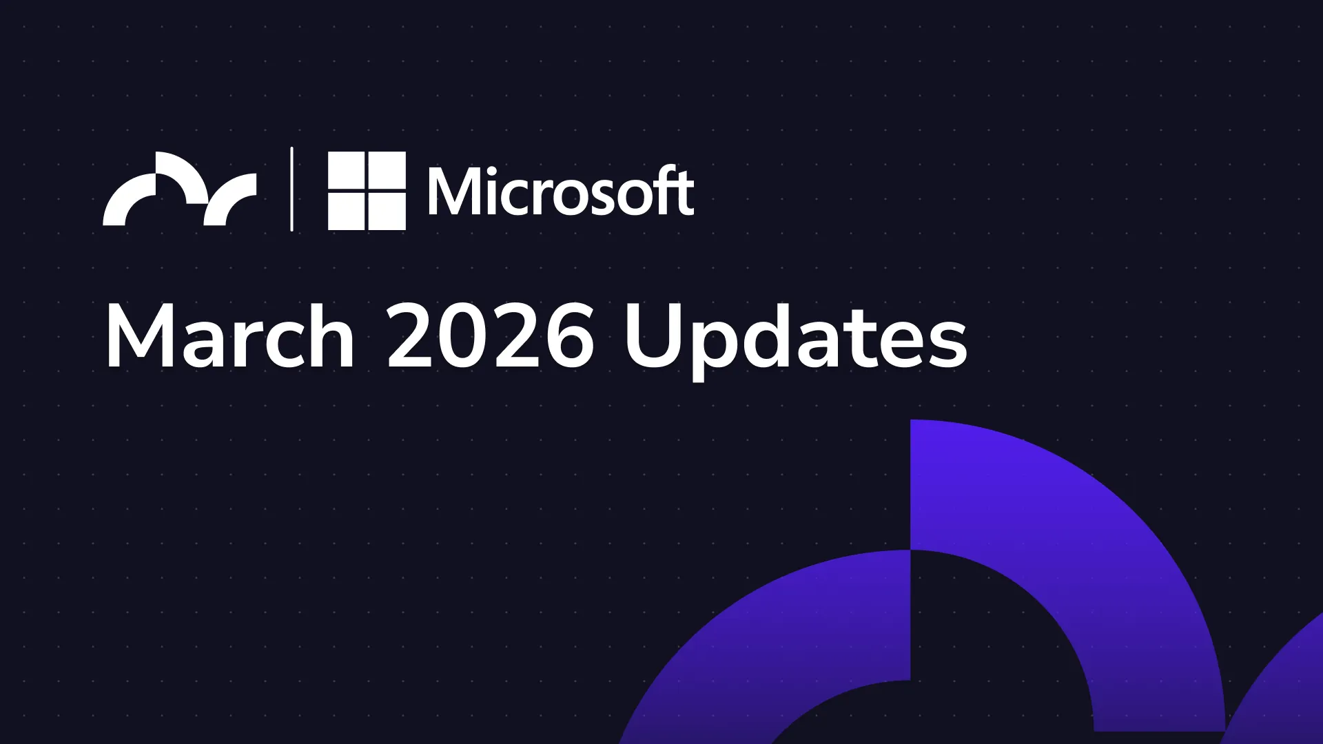Microsoft CSP Updates March 2026: What Partners Need to Know